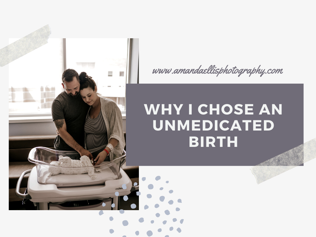 why i chose an unmedicated birth