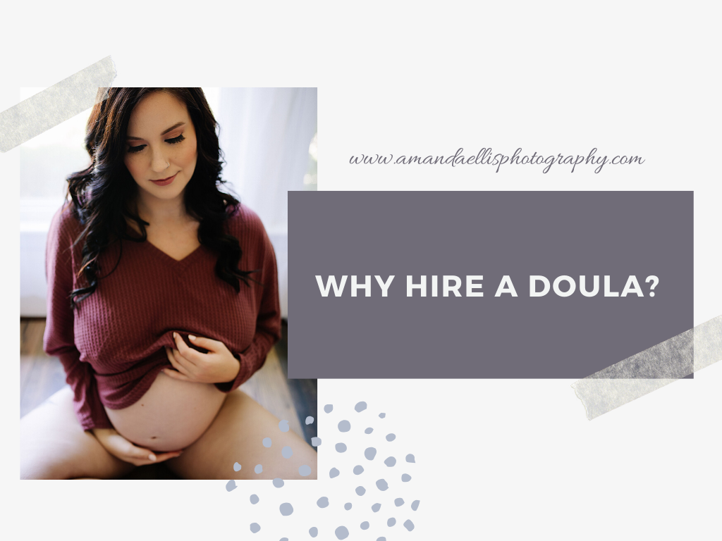 WHY HIRE A DOULA?