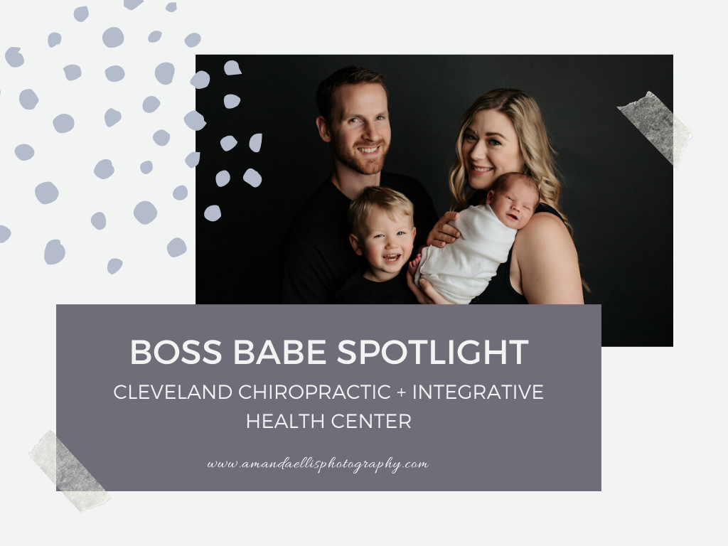 CLEVELAND CHIROPRACTIC + INTEGRATIVE HEALTH CENTER | BOSS BABE SPOTLIGHT