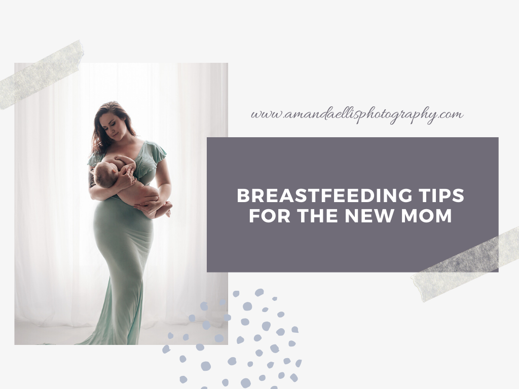 BREASTFEEDING TIPS FOR THE NEW MOM