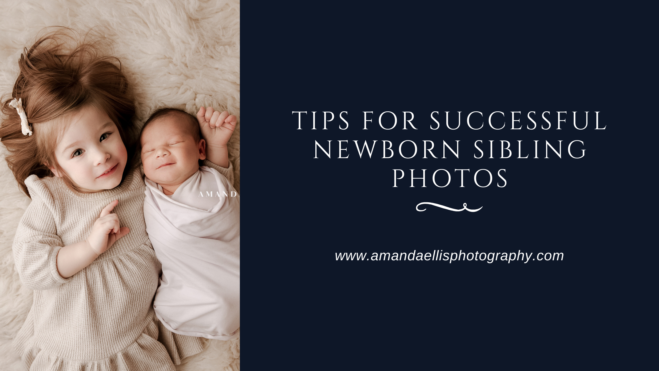Tips for successful Newborn Sibling Photos